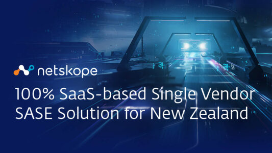 Chillisoft Netskope SaaS SASE partnership NZ